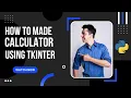 How to made a calculator using Tkinter Calculator using Tkinter Python Code with Dawood