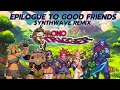 Download Lagu Epilogue To Good Friends - Chrono Trigger Synthwave Remixgue
