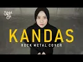 Lagu KANDAS – EVIE TAMALA LAGU DANGDUT VERSI ROCK METAL | Metal Cover Indonesia