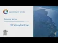 Queensland Globe tutorial - 3D Visualisation