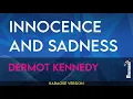 Lagu Innocence And Sadness - Dermot Kennedy (KARAOKE)