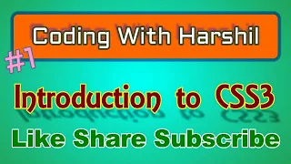 - Introduction to CSS3 CSS3 Tutorial for Beginners CSS3 Tutorial Coding With Harshil