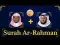 Download Lagu ∥ Abdullah Al Matrood + Mishary Rashid Alafasy ∥ Surah Ar-Rahman ∥
