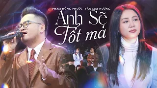 Anh Sẽ Tốt Mà - Phạm Hồng Phước ft Văn Mai Hương at Mây Lang Thang Hà Nội