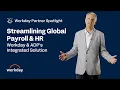 Streamlining Global Payroll HR Workday ADP
