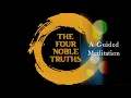 Download Lagu A Guided Meditation on The Four (4) Noble Truths - Samaneri Jayasara