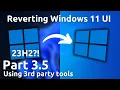 Reverting Windows 11 UI 23H2 part 3 5