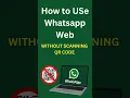 Lagu No QR Code Needed! Use WhatsApp Web on PC Without Phone