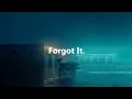 Lagu Forget It.