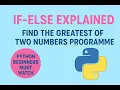 If-Else Explained in Python Greatest of Two Numbers Program Python for Beginners
