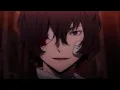 Lagu Bungou Stray Dogs - Part 2「AMV」In The End