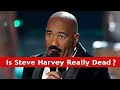Is Steve Harvey Really Dead DRM Entertainment