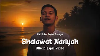 Abu Bakar Syekh Assegaf - Shalawat Nariyah (Official Lyric Video)