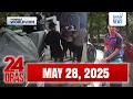 Download Lagu 24 Oras Express: May 28, 2025 [HD]