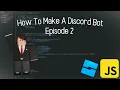 Roblox Javascript Basics Setting Up a Basic Discord Bot EP2