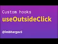 Building useOutsideClick custom hook Daily React Hooks