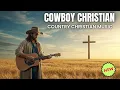Download Lagu COWBOY *NEW* CHRISTIAN MUSIC: Relaxing Country Christian music