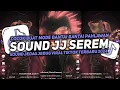 Download Lagu DJ SOUND JJ SEREM V16 FULL BASS GACOR KANE COCOK BUAT DI KAMAR MENGKANE VIRAL TIKTOK TERBARU 2024🎧