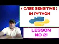 is Python Case sensitive language Case sensitive letters in Python Python course for beginners