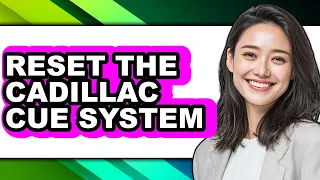 How To Reset The Cadillac Cue System Easy Method