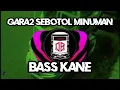Download Lagu DJ TIKTOK FULL BASS - GARA GARA SEBOTOL MINUMAN (REMAKE) NEW2K24