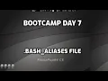 bootcamp day 7 root bash - aliases file