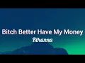 Download Lagu Rihanna - Bitch Better Have My Money (Lyrics)