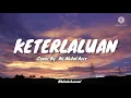 Download Lagu Cover By Ali Abdul Aziz | Keterlaluan ( Lirik) Viral tiktok♪