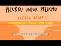 Download Lagu Fiersa Besari - Pelukku untuk pelikmu (KARAOKE NO VOCAL with GUIDE)