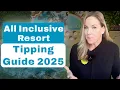 All Inclusive Resort Tipping Guide 2025