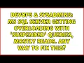 MS Sql Server getting overloading with Suspended queries mostly reads Any way to fix this
