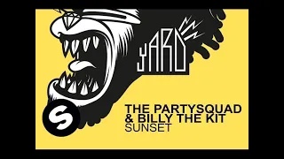 the partysquad u0026 billy the kit sunset original mix 