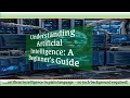 Understanding AI - Beginners Guide