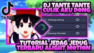 Download Tutorial Jedag Jedug Terbaru Alight Motion 2022 - DJ Tante Tante Culik Aku Dong MP3