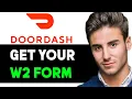 HOW TO GET YOUR W2 FROM DOORDASH 2025 FULL GUIDE