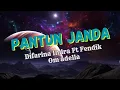 Download Lagu PANTUN JANDA (DIFARINA INDRA FT FENDIK OM ADELLA) || FULL LYRIC LAGU
