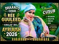 DHAANTO CUSUB IDIL AYRUUSH REE GUULEED KHALAF 2026