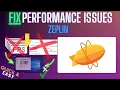 Zeplin Lagging Fix Slow Performance Freezing High CPU 2026