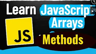 JavaScript Arrays Crash Course-Learn JavaScript Array javascript array methods