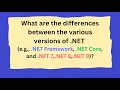 What are the differences between NET Framework NET Core and NET 7 NET 8 NET 9