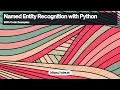 Named Entity Recognition with Python An Overview