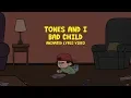 Lagu TONES AND I - BAD CHILD (ANIMATED LYRIC VIDEO)