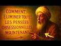 Comment Éliminer Tous Les PENSÉES Obsessionnelles Et Atteindre La PAIX Mentale | RUMI (PROUVÉE)