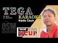 Download Lagu TEGA KARAOKE nada cowo || Voc.DEDY UCUP tarling Terbaru 2023