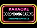 Download Lagu KARAOKE BORONDONG GARING - NADA WANITA