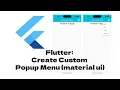 Flutter Create Custom Popup Menu material ui