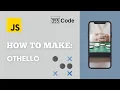 How to Make an OTHELLO Game with Javascript Beginner Tutorial Part 1