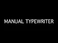 Manual Typewriter - Suara Ketik - Sound Typewriter