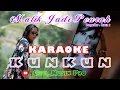 Download Lagu KARAOKE ORIGINAL -  MALIK JADI PEURAH - KUKUN ( OFFICIAL MUSIC VIDEO )
