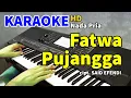 Download Lagu FATWA PUJANGGA - Karaoke Nada Pria